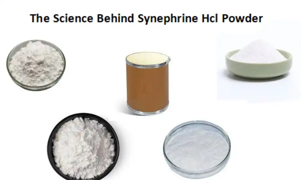 The Science Behind Synephrine Hcl Powder